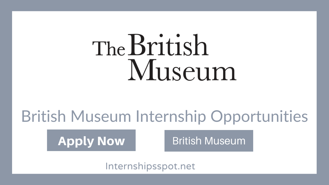 British Museum Internship Opportunities