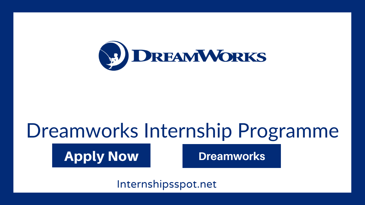 Dreamworks Internship Programme